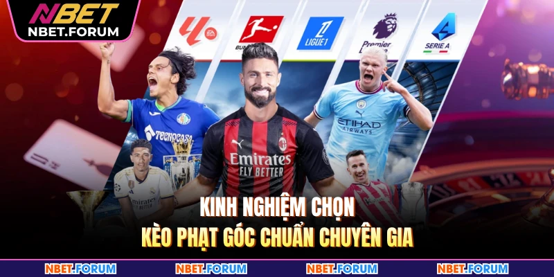 Khám phá những dạng kèo phạt góc được quan tâm nhất