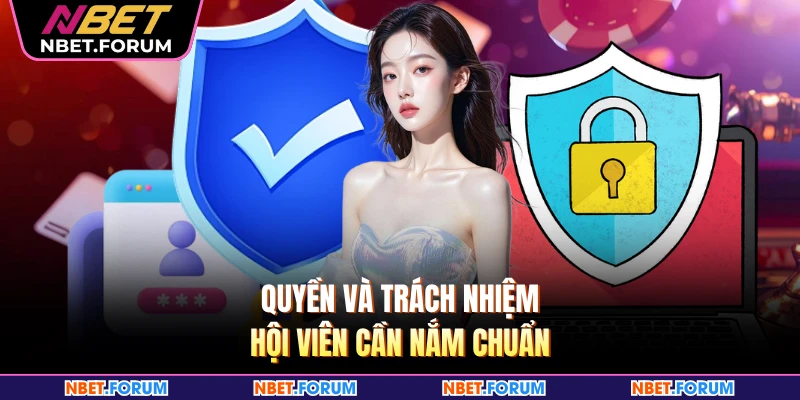 Quyền và trách nhiệm hội viên cần nắm chuẩn